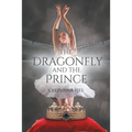 The Dragonfly and the Prince - Paperback