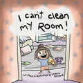 I Can't Clean My Room - Paperback