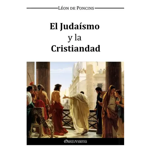 El Judaismo y la Cristiandad - Paperback