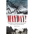Mayday!: Shipwrecks, Tragedies & Tales from Long Island's Eastern Shore