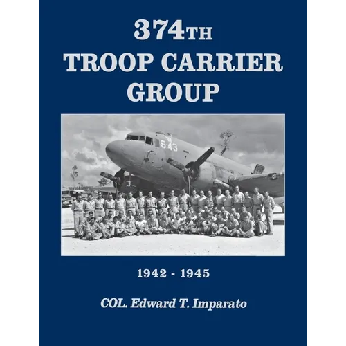 374th Troop Carrier Group: 1942-1945
