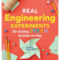 Real Engineering Experiments: 25+ Exciting Steam Activities for Kids - Paperback