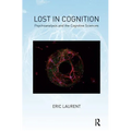 Lost in Cognition: Psychoanalysis and the Cognitive Sciences - Paperback