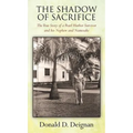 The Shadow of Sacrifice: The True Story of a Pearl Harbor Survivor and his Nephew and Namesake