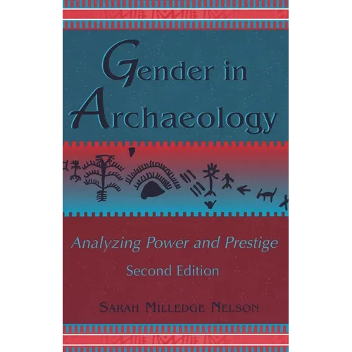 Gender in Archaeology: Analyzing Power and Prestige - Paperback
