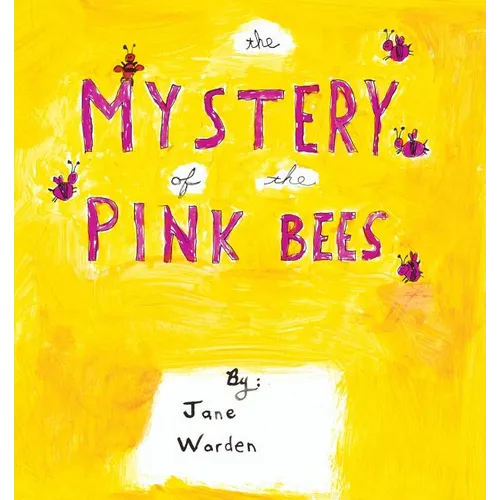 The Mystery of the Pink Bees