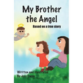 My Brother the Angel - Hardcover
