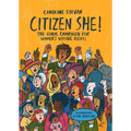 Citizen She!: The Global Campaign for Women's Voting Rights - Hardcover