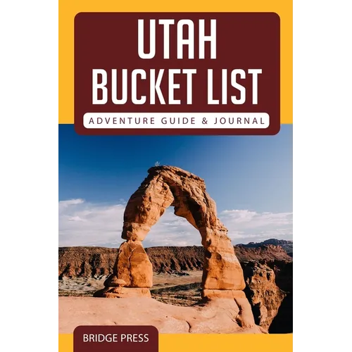 ﻿﻿Utah Bucket List Adventure Guide & Journal - Paperback