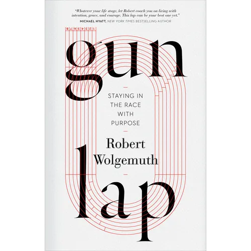 Gun Lap: Staying in the Race with Purpose - Hardcover