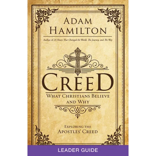 Creed Leader Guide: What Christians Believe and Why - Paperback