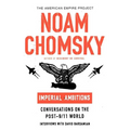 Imperial Ambitions: Conversations on the Post-9/11 World