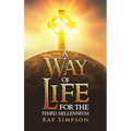 A Way of Life: For the Third Millennium - Hardcover