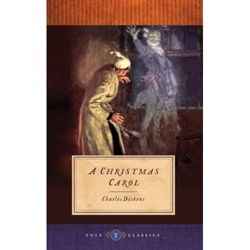A Christmas Carol: Tole Classics (Illustrated) - Paperback