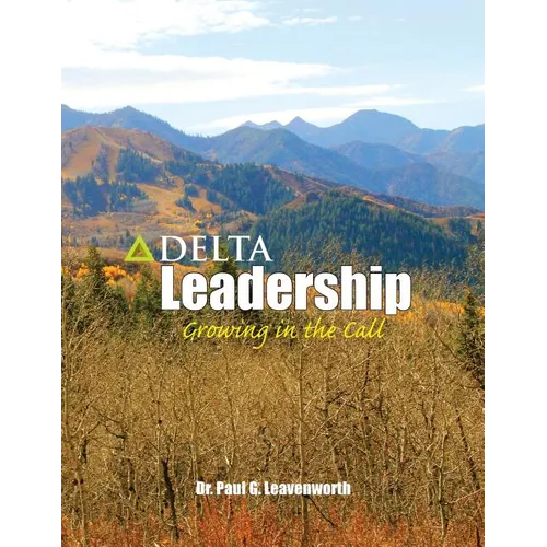 Delta Leadership: Growing in the Call - Paperback