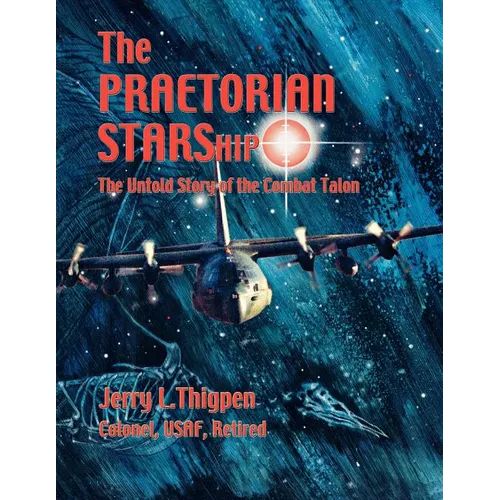 The Praetorian STARShip: The Untold Story of the Combat Talon