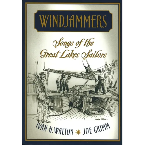 Windjammers: Songs of the Great Lakes Sailors