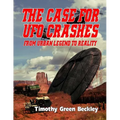 The Case for UFO Crashes - From Urban Legend to Reality - Paperback