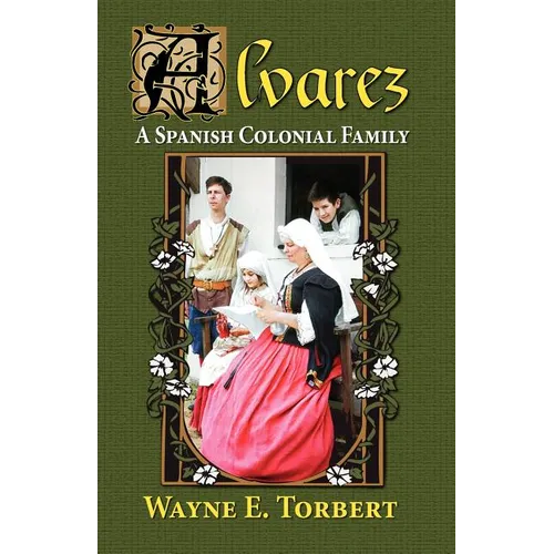 Alvarez, a Spanish Colonial Family
