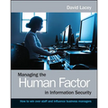 Managing the Human Factor in Information Security- How to win over staff and influence businessmanagers - Paperback