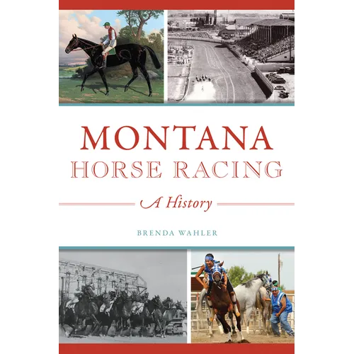 Montana Horse Racing: A History