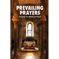 Prevailing Prayers: Carrying the Mantle of Prayer - Paperback