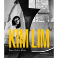 Kim Lim: Space, Rhythm & Light - Hardcover
