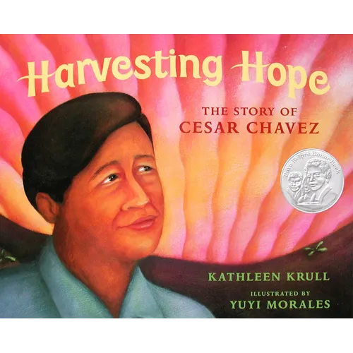 Harvesting Hope: The Story of Cesar Chavez