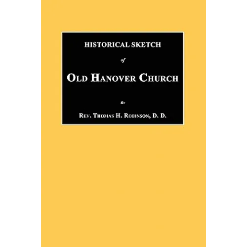 Historical Sketch of Old Hanover Church [Dauphine County, Pennsylvania]