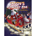 Jacob's Midnight Ride: A Christmas Story - Hardcover