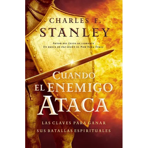 Cuando El Enemigo Ataca: Las Claves Para Ganar Tus Batallas Espirituales - Paperback