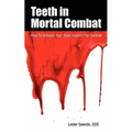 Teeth In Mortal Combat: How To Unleash Your Basic Instinct For Survival - Paperback