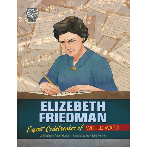 Elizebeth Friedman: Expert Codebreaker of World War II - Paperback