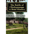The Battle of Chickamauga: A Brief History