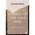 History of the Zulu War