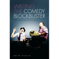 Writing the Comedy Blockbuster: The Inappropriate Goal - Paperback