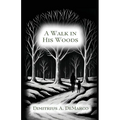 A Walk in His Woods