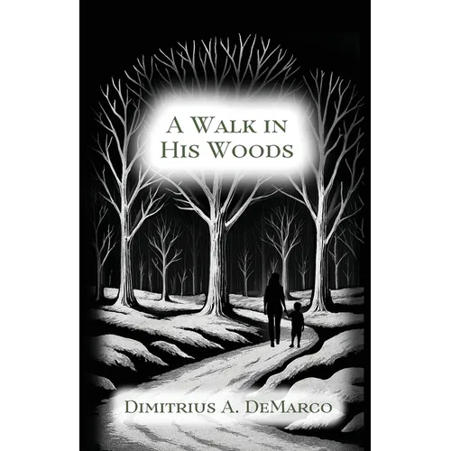 A Walk in His Woods