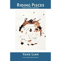 Riding Pisces: Poems from Five Collections - Paperback