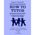 How To Tutor Workbook for Multiplication, Division and Fractions - Paperback