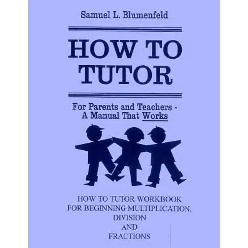 How To Tutor Workbook for Multiplication, Division and Fractions - Paperback