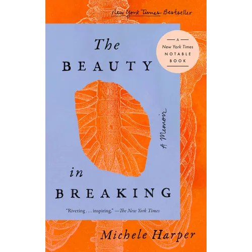 The Beauty in Breaking: A Memoir - Paperback