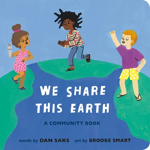 We Share This Earth: A Community Book - Board Book