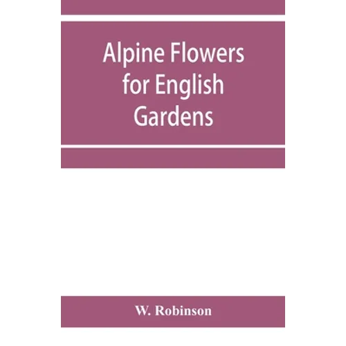 Alpine flowers for English gardens - Paperback
