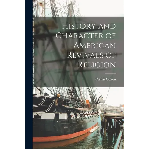 History and Character of American Revivals of Religion