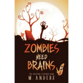 Zombies Need Brains - Paperback