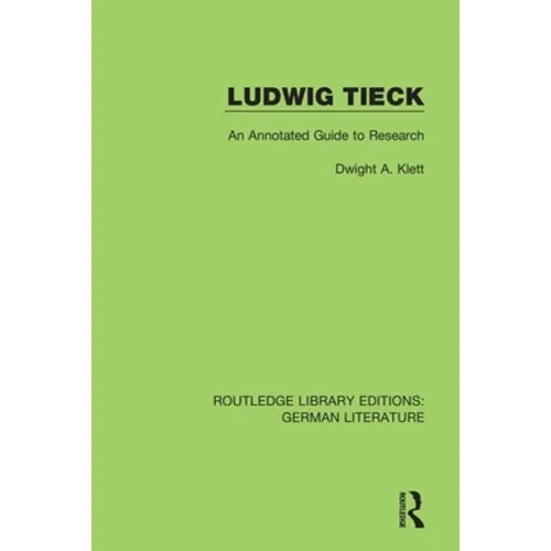 Ludwig Tieck: An Annotated Guide to Research - Paperback