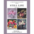 Still Life: A Grayscale Coloring Book - Paperback