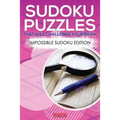 Sudoku Puzzles That Will Challenge Your Brain - Impossible Sudoku Edition - Paperback