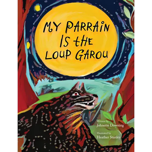 My Parrain Is the Loup Garou - Hardcover